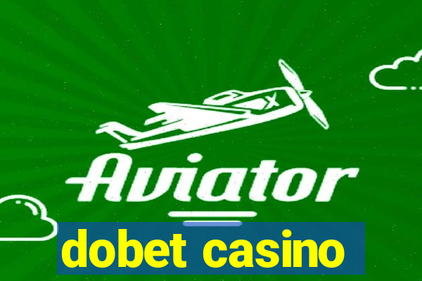 dobet casino